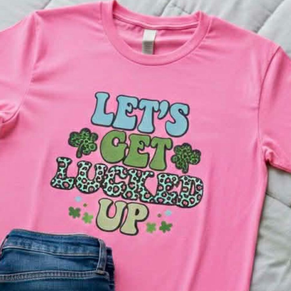 Women’s “Let’s Get Lucked Up” St. Patrick’s Day Tee